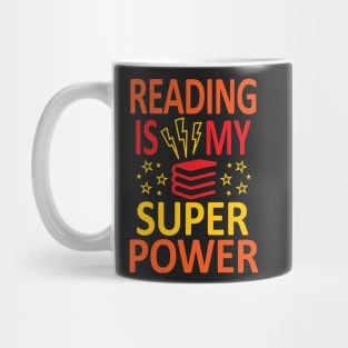 Reading is my Super Power - Design for Books Lovers. Mug